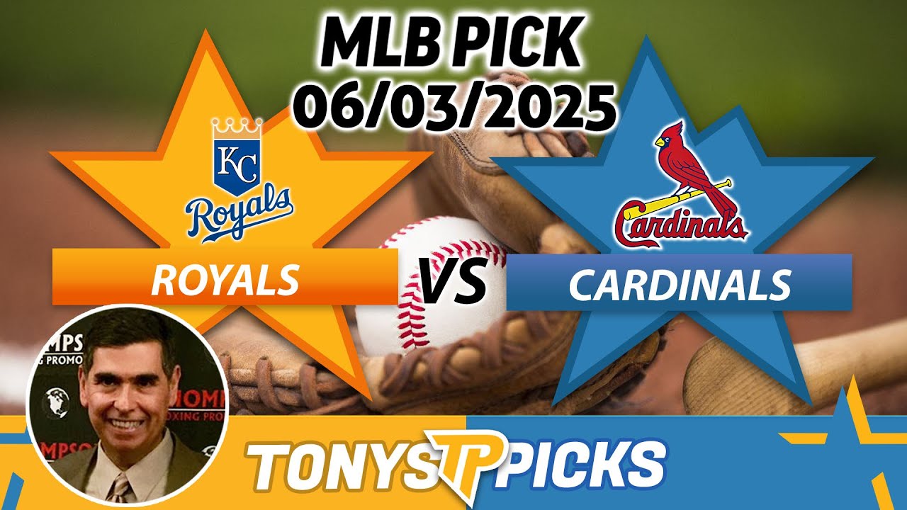 Kansas City Royals vs St Louis Cardinals Pick 6/3/25 MLB Pick Prediction