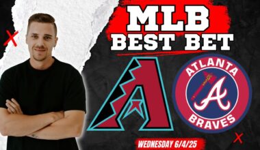 MLB Picks and Predictions - Arizona Diamondbacks vs Atlanta Braves, 6/4/25 Free Best Bets & Odds