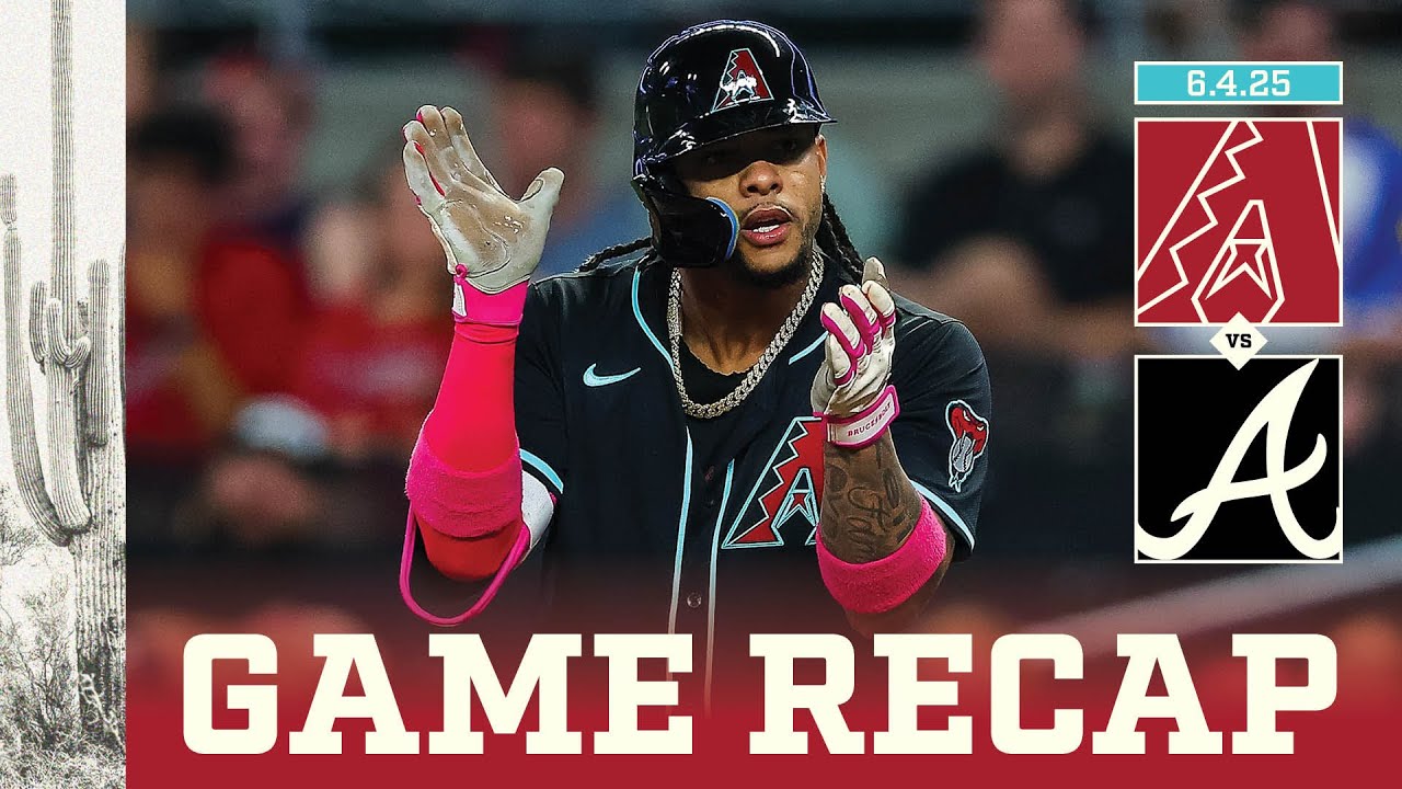 D-backs vs. Braves Game Highlights (6/4/25) | MLB Highlights | Arizona Diamondbacks