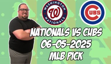 Chicago Cubs vs Washington Nationals 6/5/25 MLB Pick & Prediction | MLB Betting Tips