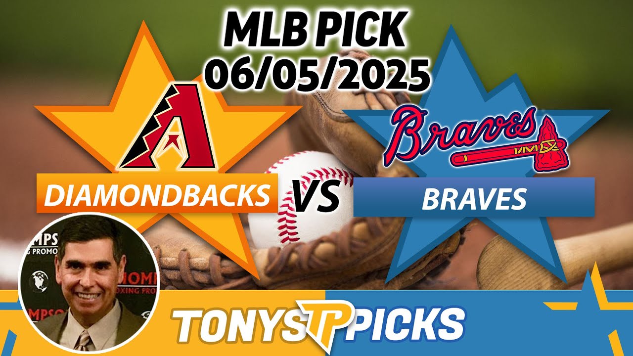 Arizona Diamondbacks vs Atlanta Braves Pick 6/5/25 MLB Pick Prediction