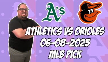 Oakland Athletics vs Baltimore Orioles 6/8/25 MLB Pick & Prediction | MLB Betting Tips