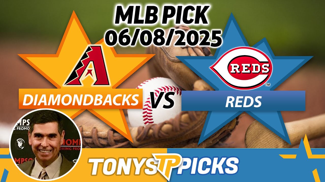 Arizona Diamondbacks vs. Cincinnati Reds Pick 6/8/25 MLB Pick Prediction