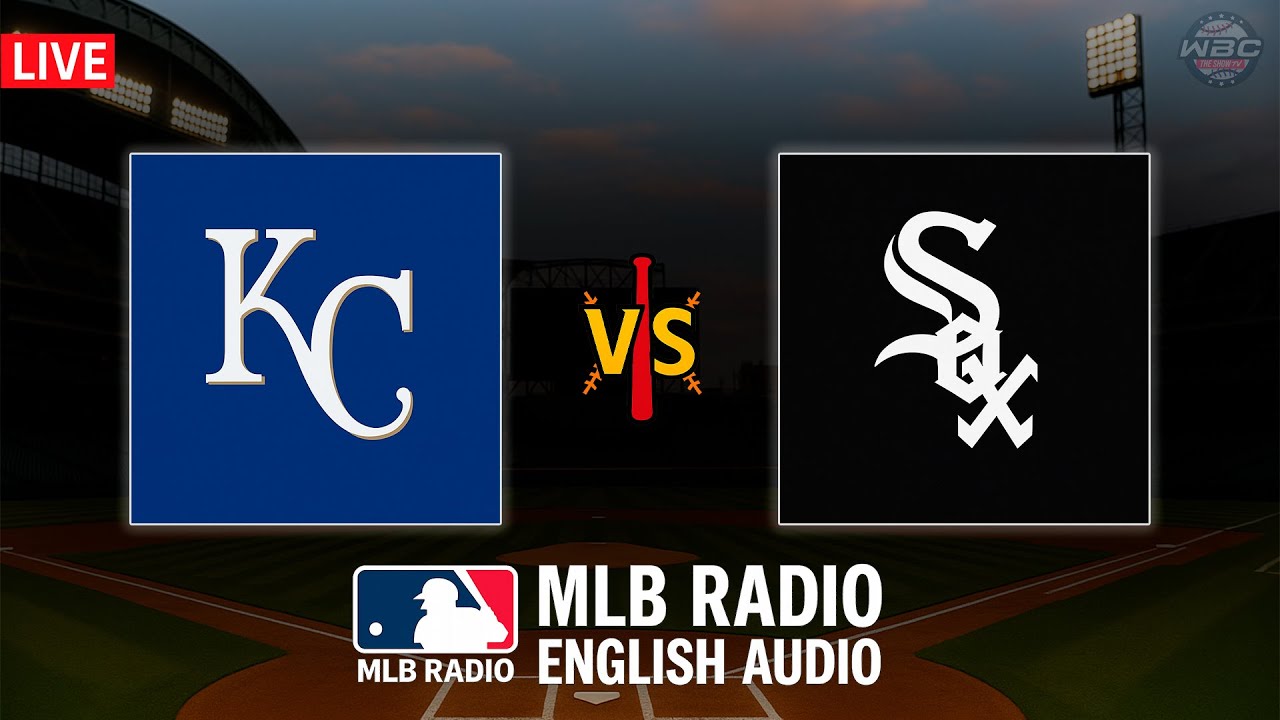 🔴 LIVE: Kansas City Royals vs Chicago White Sox ⚾ MAJOR LEAGUE BASEBALL LIVE 📻 WBC THE SHOW 🙏