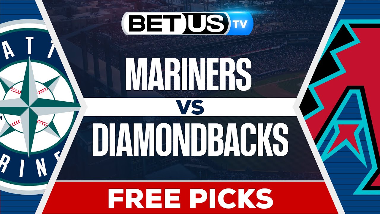 Seattle Mariners vs Arizona Diamondbacks (6-9-25) MLB Game Predictions, Picks and Best Bets