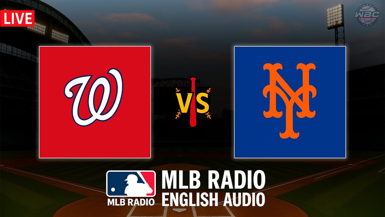 🔴 LIVE: Washington Nationals vs New York Mets ⚾ MAJOR LEAGUE BASEBALL LIVE 📻 WBC THE SHOW 🙏
