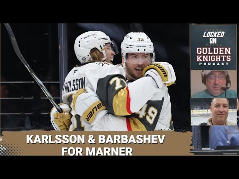 Karlsson & Barbashev for Marner was close between the Vegas Golden Knights & Toronto Maple Leafs