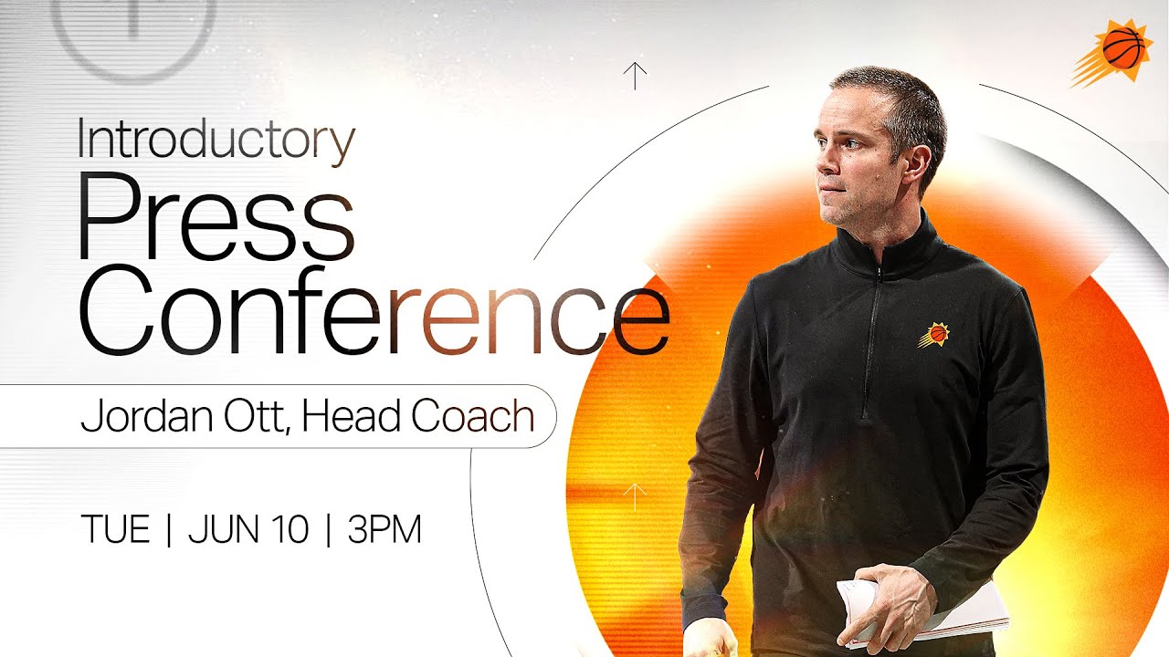 Phoenix Suns Head Coach Jordan Ott | Introductory Press Conference