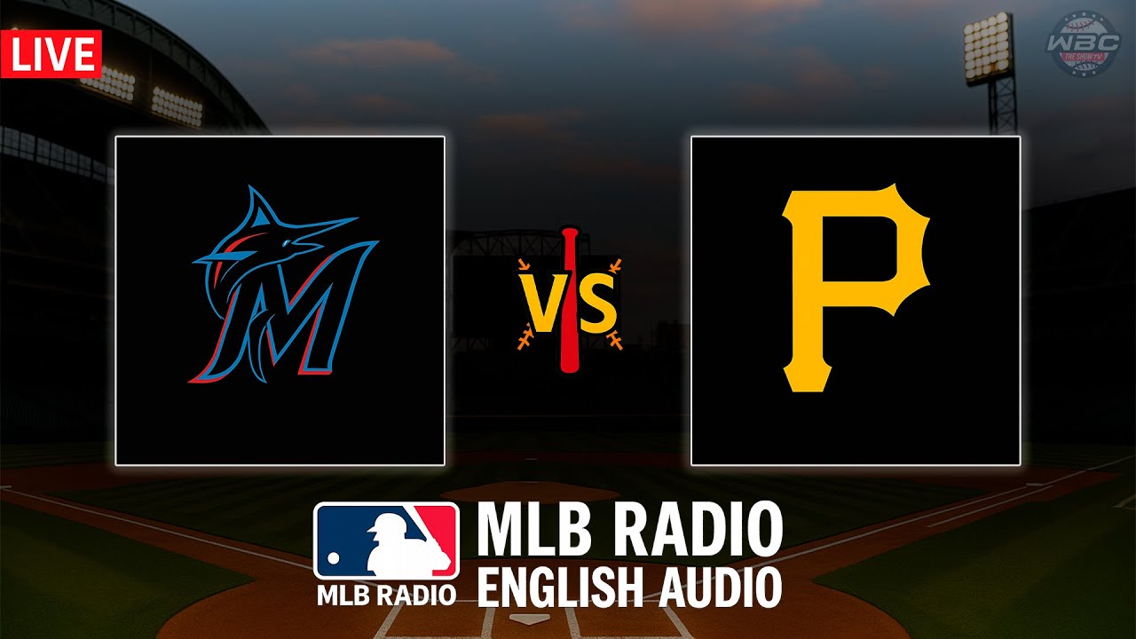 🔴 LIVE: Miami Marlins vs Pittsburgh Pirates ⚾ MAJOR LEAGUE BASEBALL LIVE 📻 WBC THE SHOW 🙏