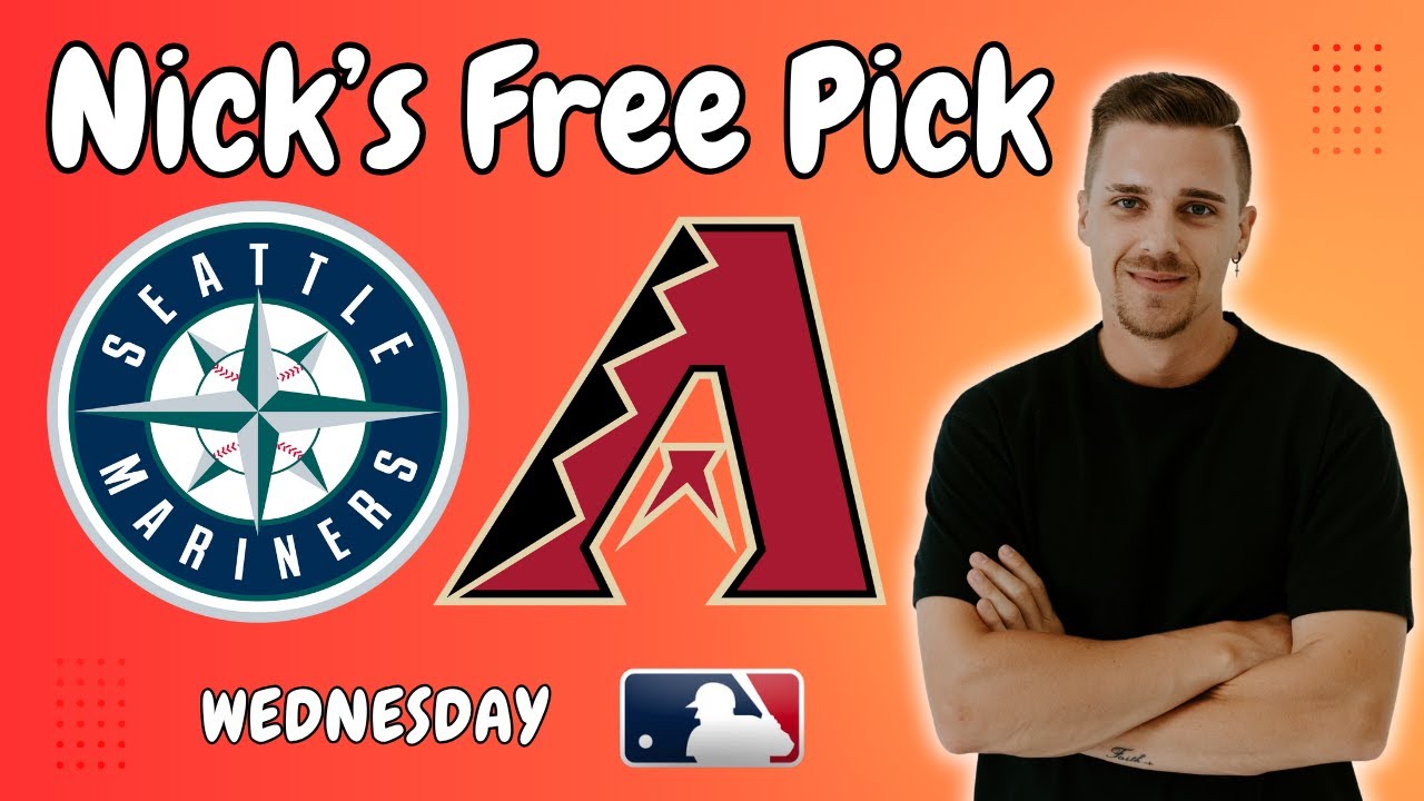 MLB Picks and Predictions - Seattle Mariners vs Arizona Diamondbacks, 6/11/25 Free Best Bets & Odds