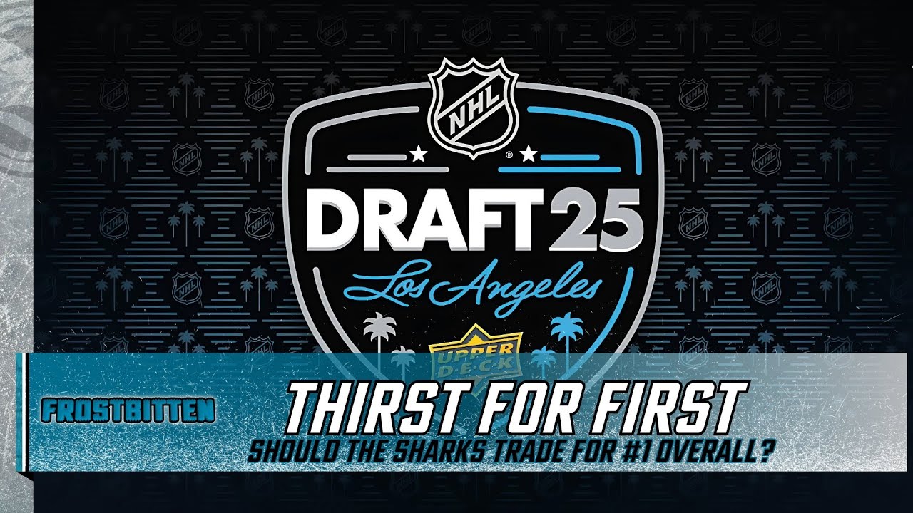 Should the San Jose Sharks Trade for the 1st Overall Pick in the 2025 NHL Draft?