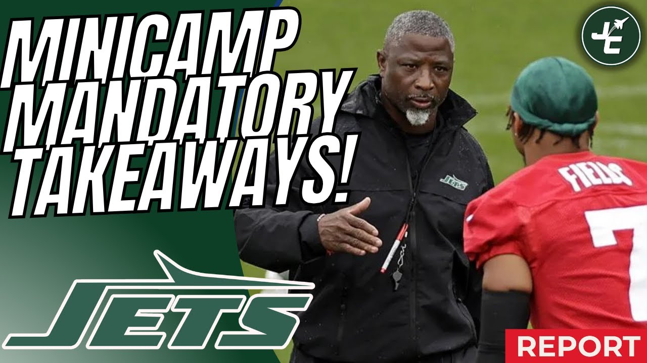 New York Jets Mandatory Minicamp TAKEAWAYS! | Lots Of Positives!