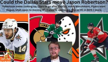 NHL Trade Rumours: Robertson Trade, Utah moving 4th, Hague to PHI, Ekblad to DAL + more news.