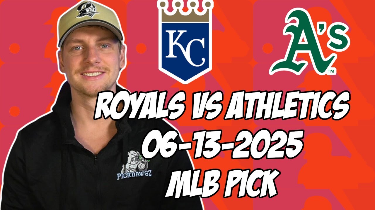 Oakland Athletics vs Kansas City Royals 6/13/25 MLB Pick & Prediction | MLB Betting Tips