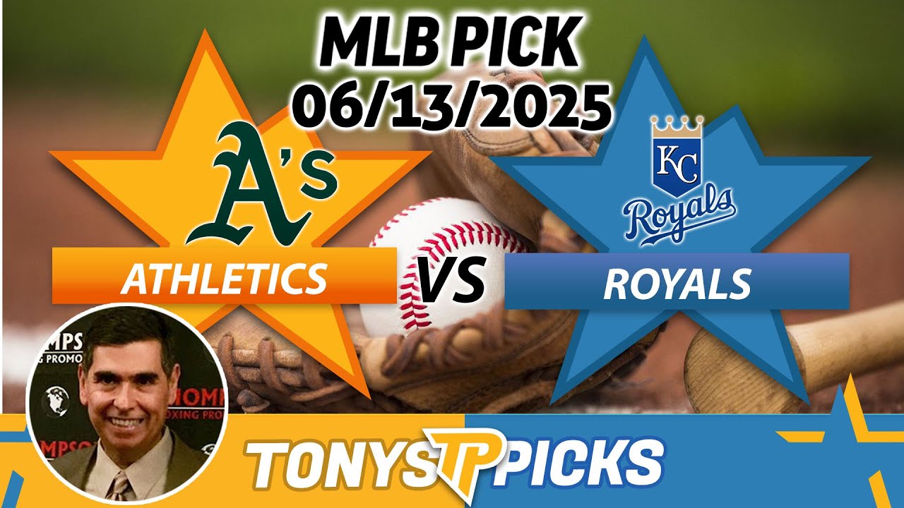 Athletics vs Kansas City Royals Pick 6/13/25 MLB Pick Prediction
