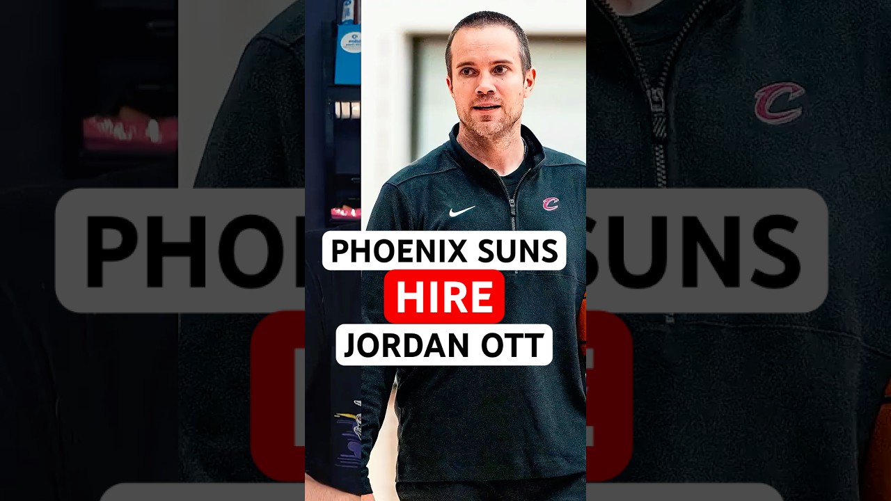 BREAKING: Phoenix Suns Hire Jordan Ott As Next Head Coach