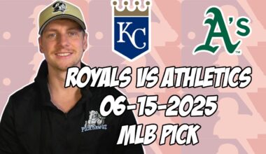Oakland Athletics vs Kansas City Royals 6/15/25 MLB Pick & Prediction | MLB Betting Tips