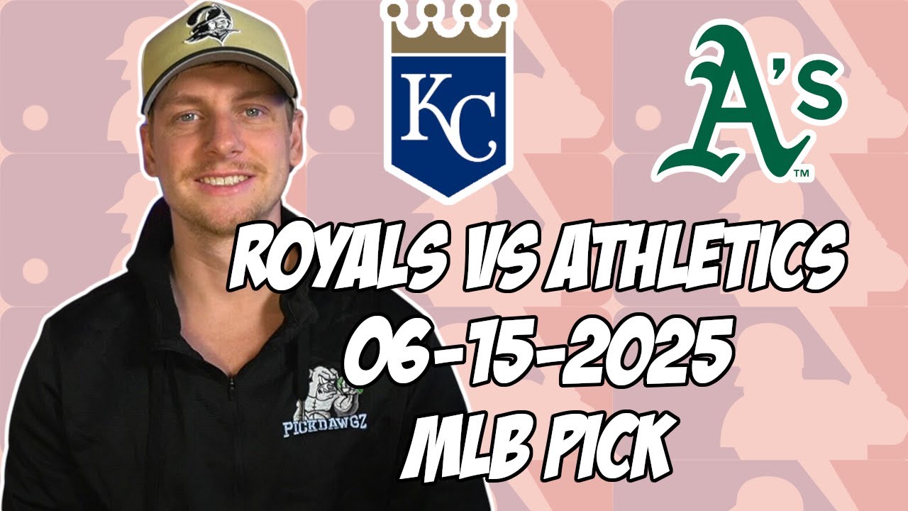 Oakland Athletics vs Kansas City Royals 6/15/25 MLB Pick & Prediction | MLB Betting Tips