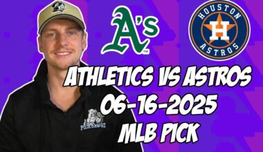 Houston Astros vs Oakland Athletics 6/16/25 MLB Pick & Prediction | MLB Betting Tips