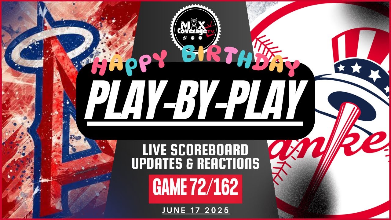 🔴LIVE Los Angeles Angels vs New York Yankees - 31st Birthday Stream! - Play-By-Play (6/17/25)