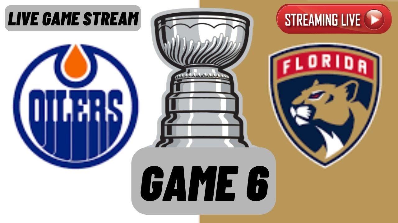 LIVE: Edmonton Oilers vs Florida Panthers Game 6 Live Stream Stanley Cup Final | NHL Playoffs 2025