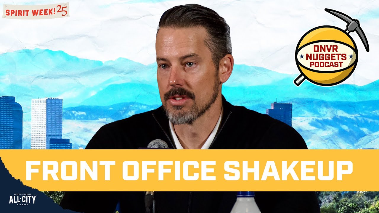 What to Make of the Denver Nuggets Front Office Shakeup | DNVR Nuggets Podcast LIVE