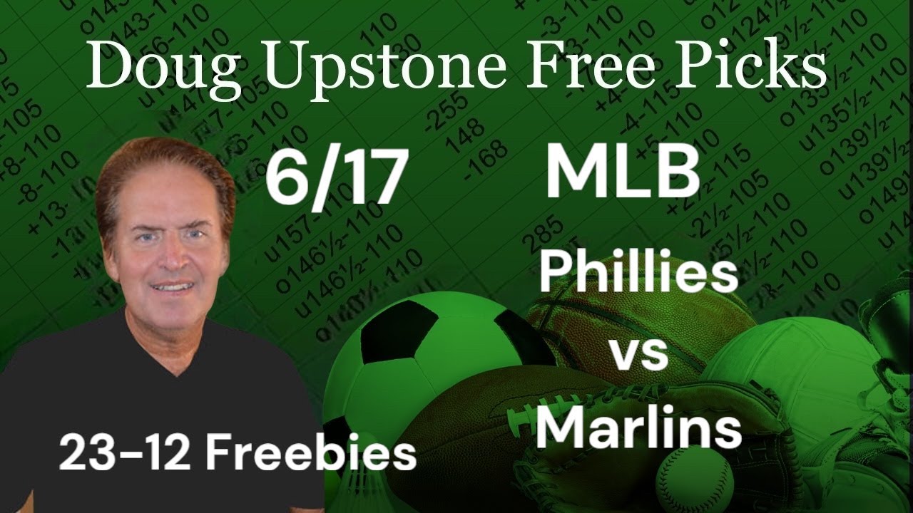 MLB Picks and Predictions – Philadelphia Phillies vs. Miami Marlins 6/17/25 Free Best Bets & Odds