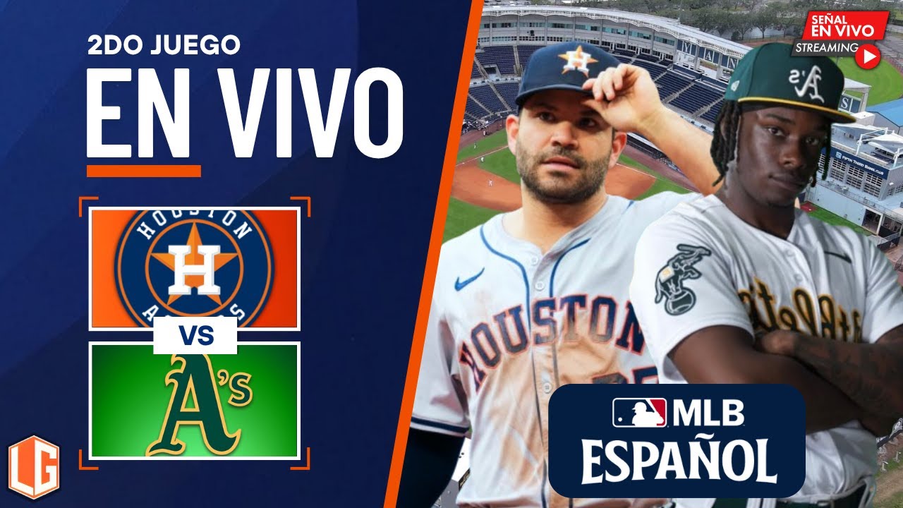 🔴 EN VIVO: Houston Astros Vs Oakland Athletics - MLB LIVE - JUEGO 2