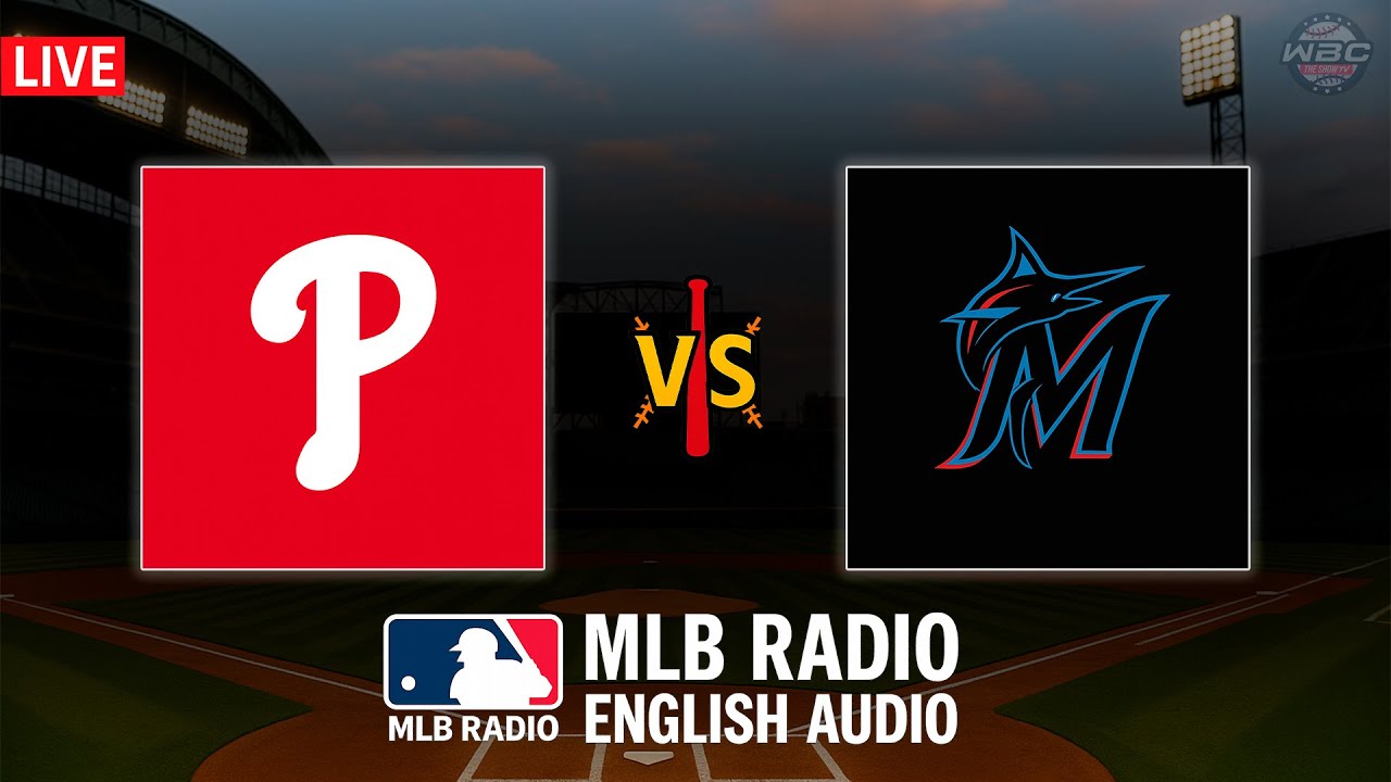 🔴 LIVE: Philadelphia Phillies VS  Miami Marlins ⚾ MAJOR LEAGUE BASEBALL LIVE 📻 WBC THE SHOW 🙏