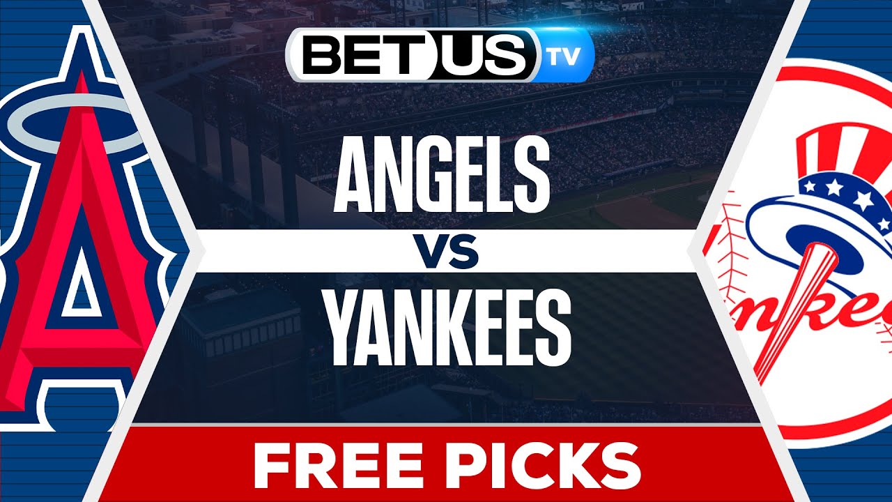 Los Angeles Angels vs New York Yankees (6-17-25) MLB Game Predictions, Picks and Best Bets