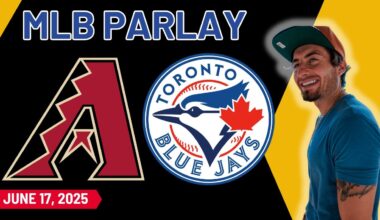 MLB Picks & Parlays - Arizona Diamondbacks vs Toronto Blue Jays - TODAY 6/17/25 - MLB Best Bets