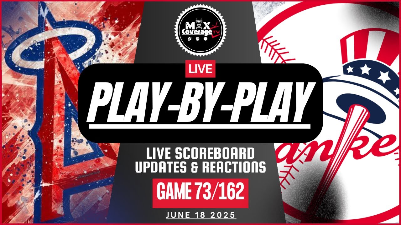 🔴LIVE Los Angeles Angels vs New York Yankees - Play-By-Play & Reactions (6/18/25)