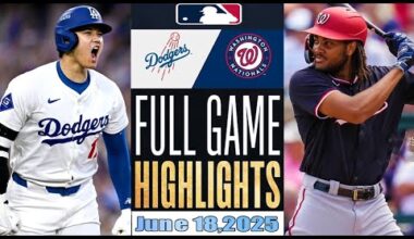 Washington Nationals Vs Los Angeles Dodgers Full Game Highlights Jun 18,2025 MLB Season 2025