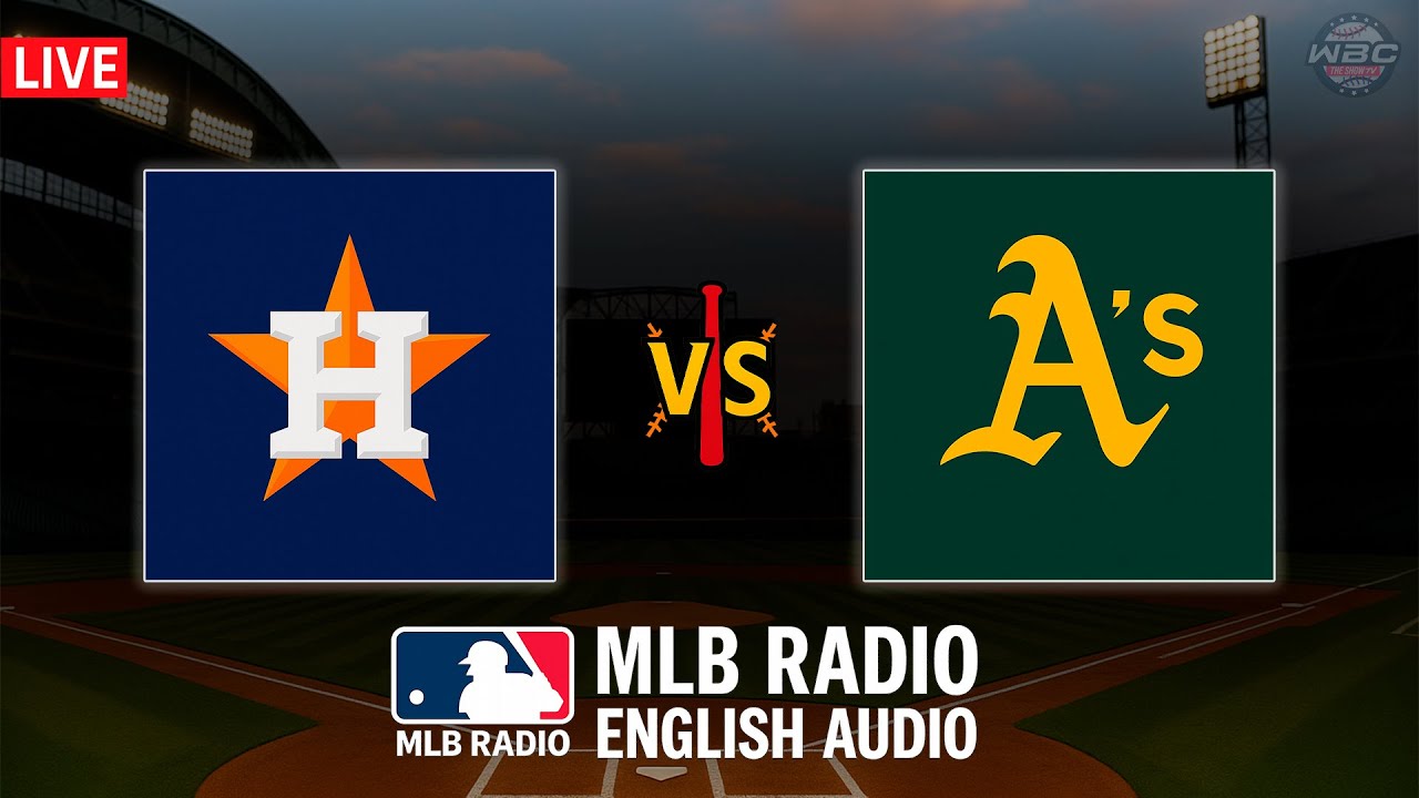 🔴 LIVE: Houston Astros vs  Oakland Athletics ⚾ MAJOR LEAGUE BASEBALL LIVE 📻 WBC THE SHOW 🙏