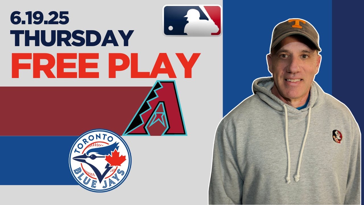 MLB Picks & Predictions - Arizona Diamondbacks vs Toronto Blue Jays - 6/19/25 | MLB Best Bets & Odds