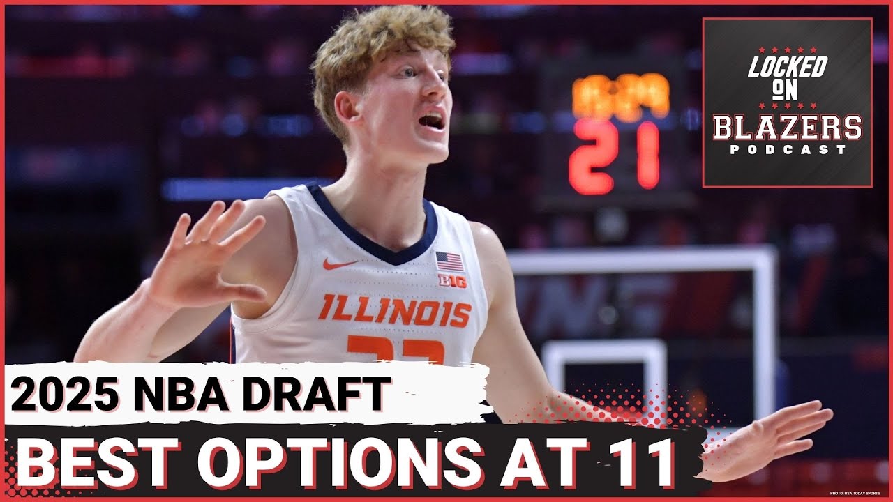 2025 NBA Draft: Best Fits + Targets for the Portland Trail Blazers at No. 11 with @HoopIntellect