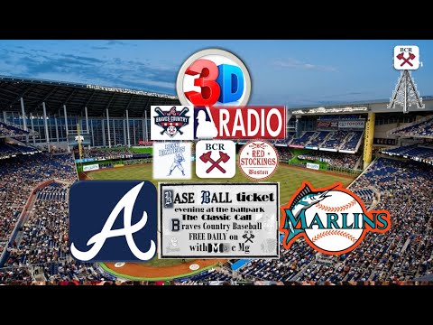 Atlanta Braves vs Miami Marlins 3D LIVE Stream Braves Country Play-by-Play Group Therapy Watch Party