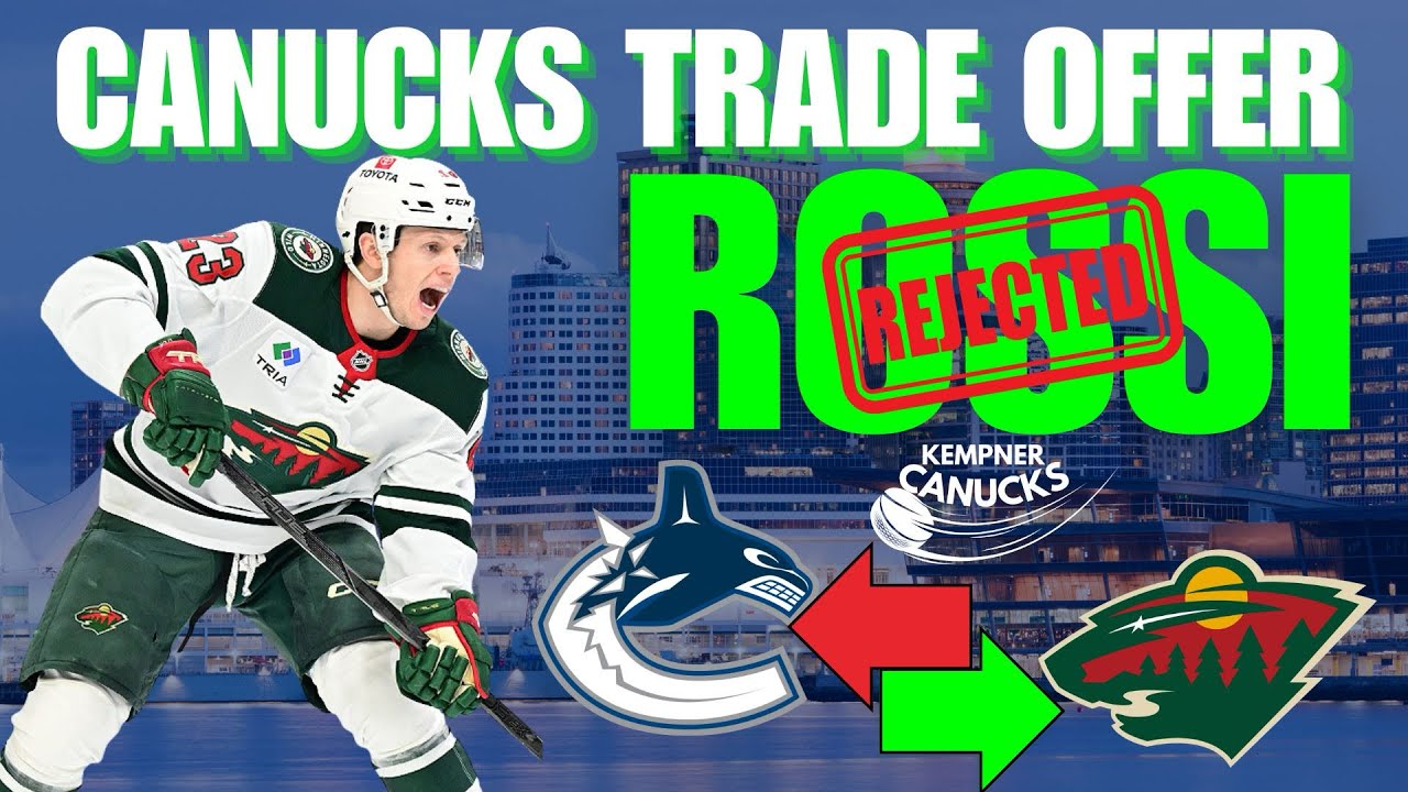 REJECTED ROSSI Canucks TRADE Offer!!!