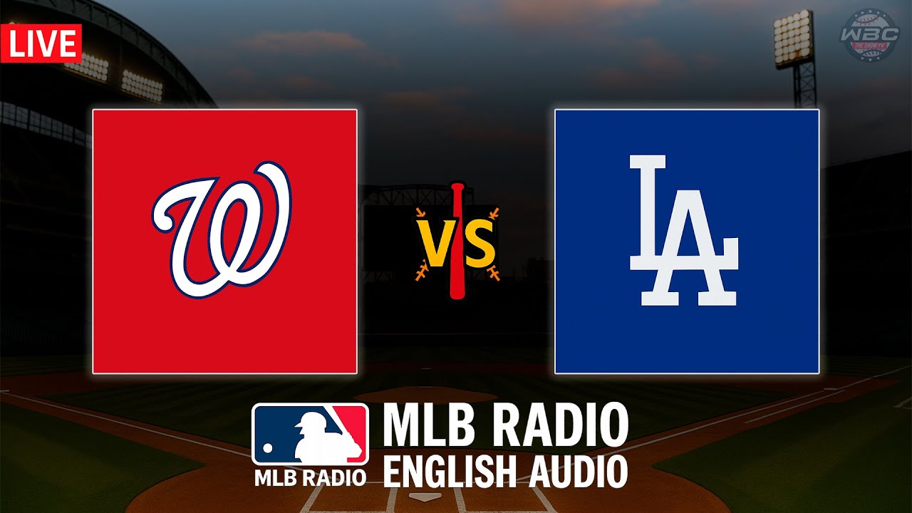 🔴 LIVE: Washington Nationals vs Los Angeles Dodgers ⚾ MAJOR LEAGUE BASEBALL LIVE 📻 WBC THE SHOW 🙏