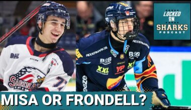 Michael Misa or Anton Frondell: Who Makes The Most Sense For The San Jose Sharks With The 2nd Pick?