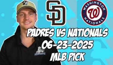Washington Nationals vs San Diego Padres 6/23/25 MLB Pick & Prediction | MLB Betting Tips