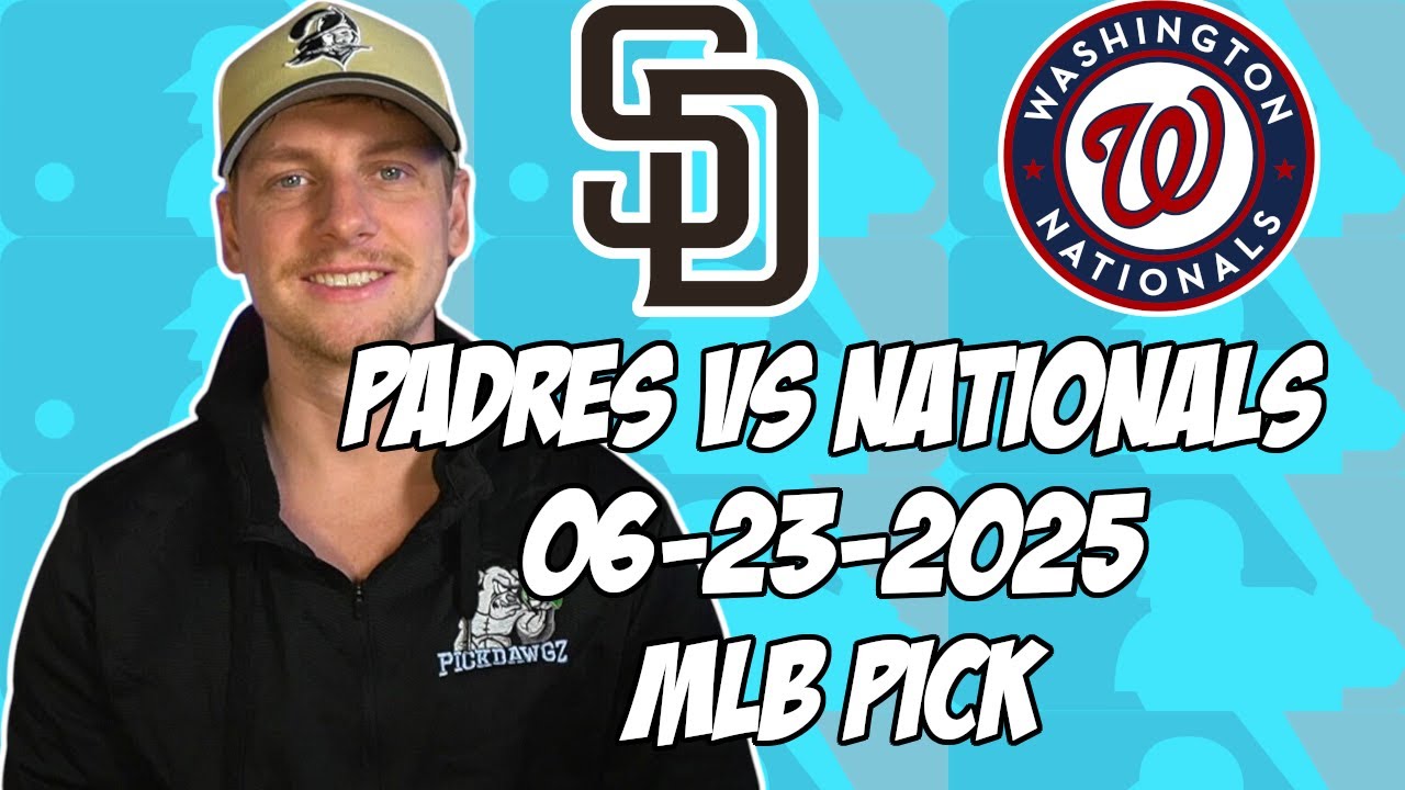 Washington Nationals vs San Diego Padres 6/23/25 MLB Pick & Prediction | MLB Betting Tips