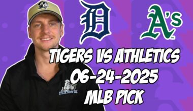 Detroit Tigers vs Oakland Athletics 6/24/25 MLB Pick & Prediction | MLB Betting Tips