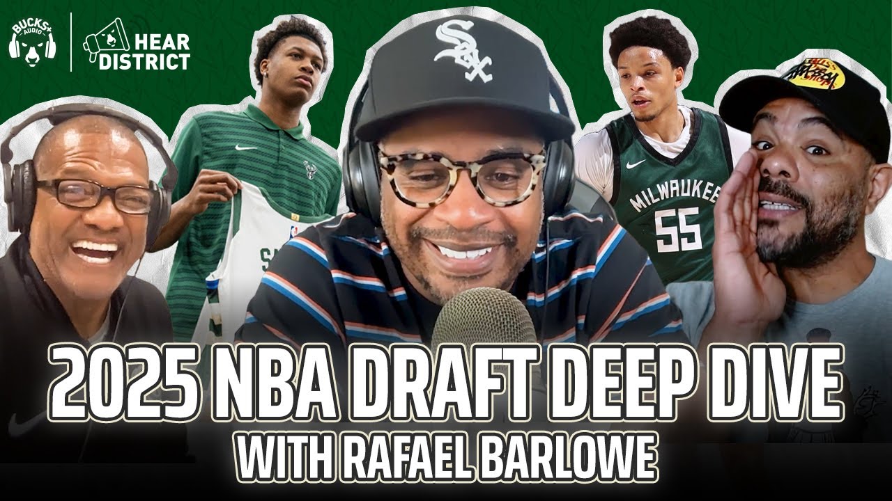 Rafael Barlowe on Bucks' 2025 NBA Draft + Scouting Tyler Smith & Ryan Rollins (Hear District Ep. 68)