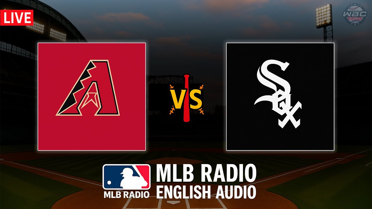 🔴 LIVE: Arizona Diamondbacks vs Chicago White Sox ⚾ MAJOR LEAGUE BASEBALL LIVE 📻 WBC THE SHOW 🙏