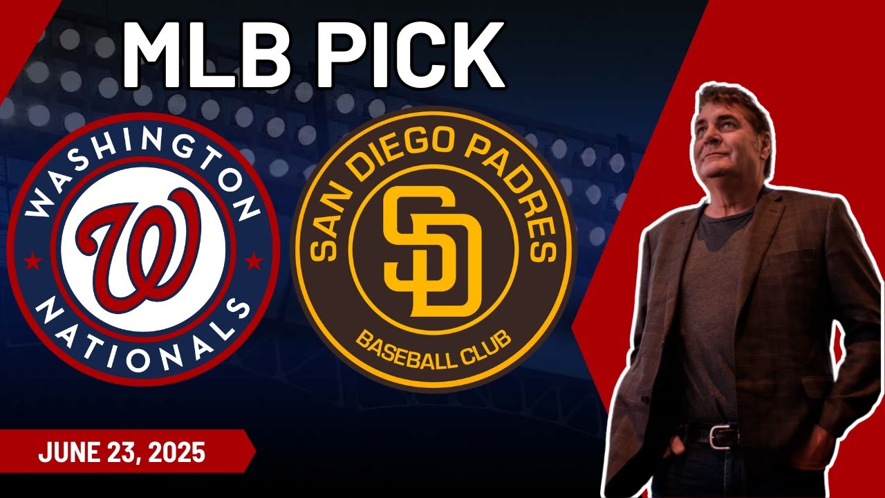 MLB Picks and Predictions - Washington Nationals vs San Diego Padres, 6/23/25 Free Best Bets & Odds