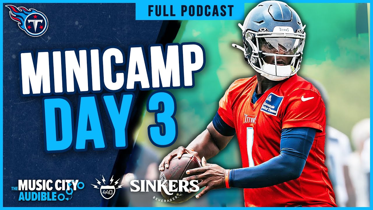 Titans Minicamp Notes: Cam Ward's Struggles, Bryce Oliver Shines, and MORE! | MCA Titans Podcast