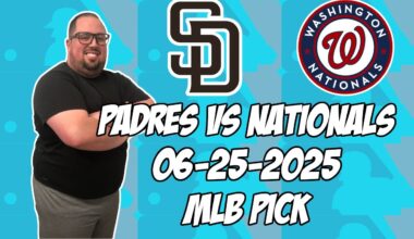 Washington Nationals vs San Diego Padres 6/25/25 MLB Pick & Prediction | MLB Betting Tips