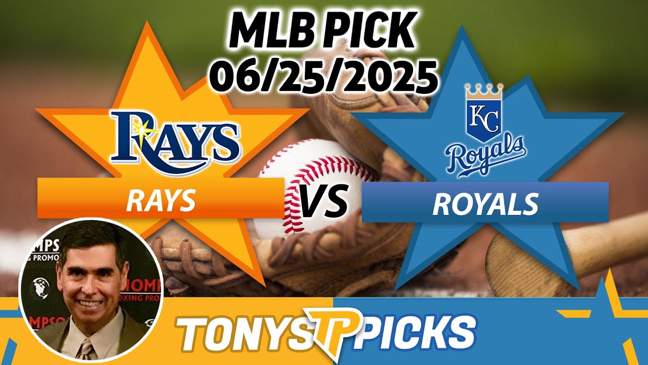 Tampa Bay Rays vs Kansas City Royals Pick 6/25/25 MLB Pick Prediction