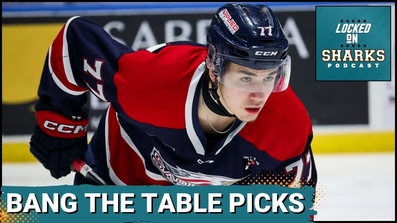 Who Are The BANG THE TABLE Picks For The San Jose Sharks In The 2025 Draft?